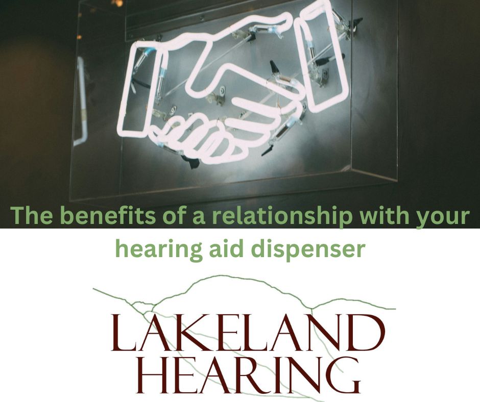 The benefits of a relationship with your hearing aid dispenser